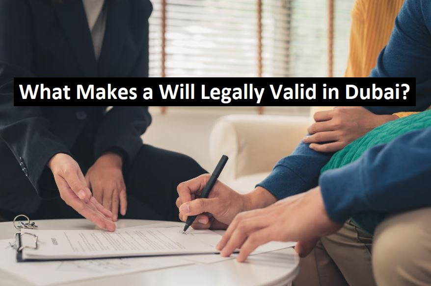 Will Legally Valid in Dubai